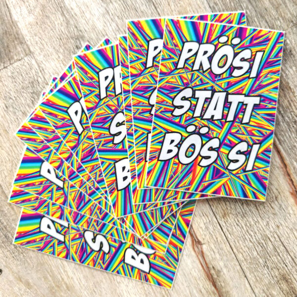 Prösi statt bös si - Stickers 10x